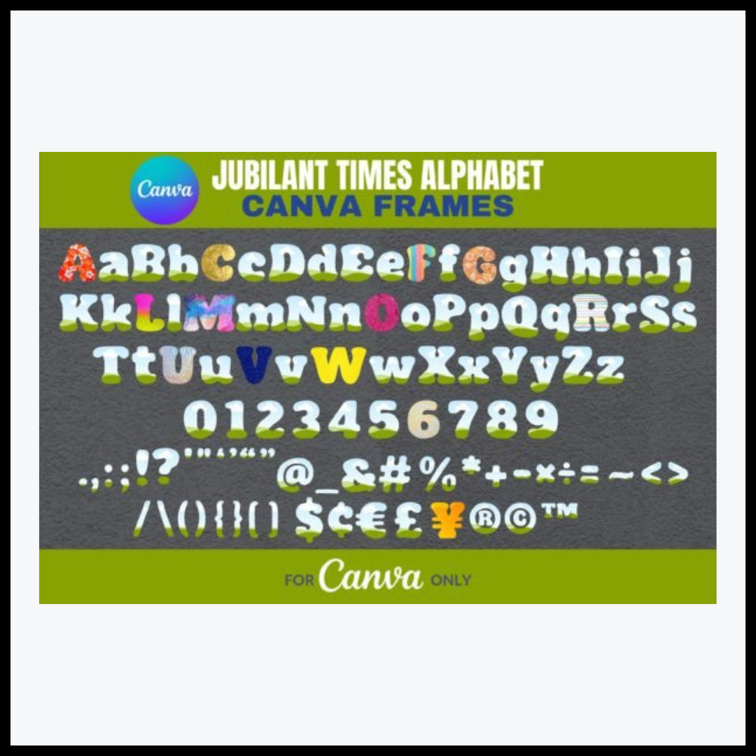 Jubilant Times Alphabet Canva Frames