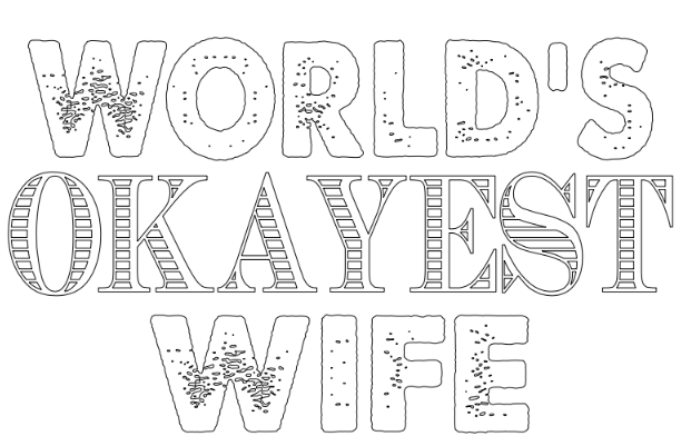 world is okayest wife,z