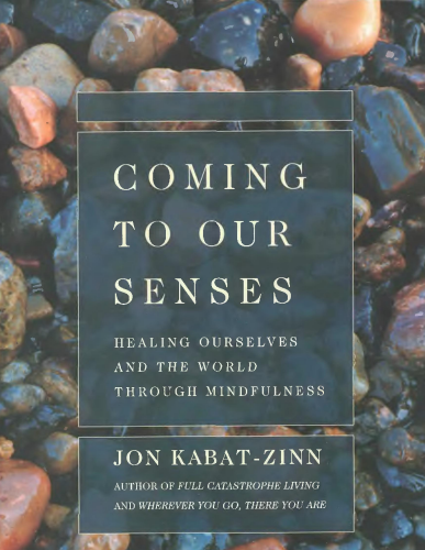 Coming to Our Senses