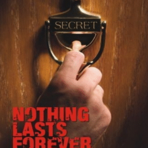 Nothing Lasts Forever