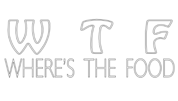 w t f where is the food