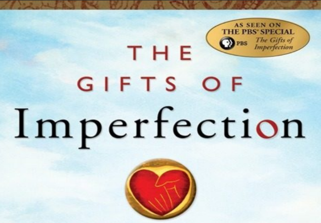 The Gifts of Imperfection