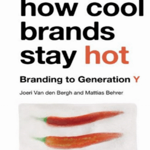 How Cool Brands Stay Hot