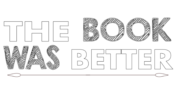 the book was better
