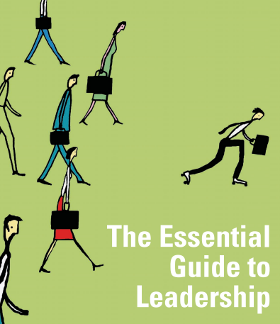 The Essential Guide to Leadership
