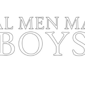 real men make boys