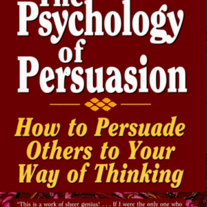 The Psychology of Persuasion