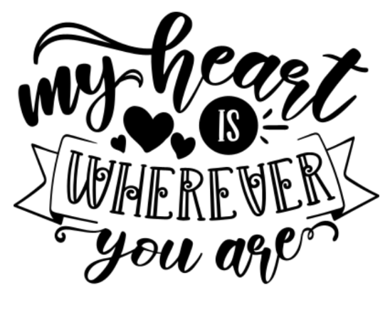 My Heart Is Wherever You Are