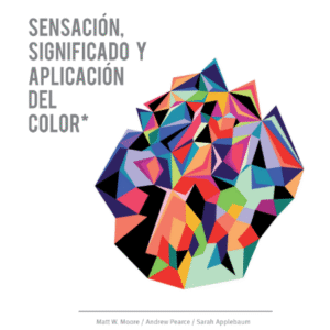 Sensacion,Significado y aplicacion del color