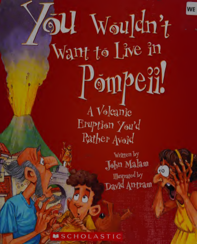 You wouldn't want to live in pompeii